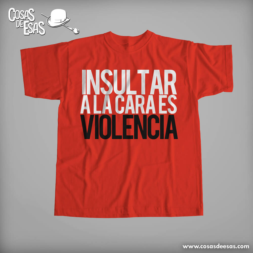 Insultar a la cara...