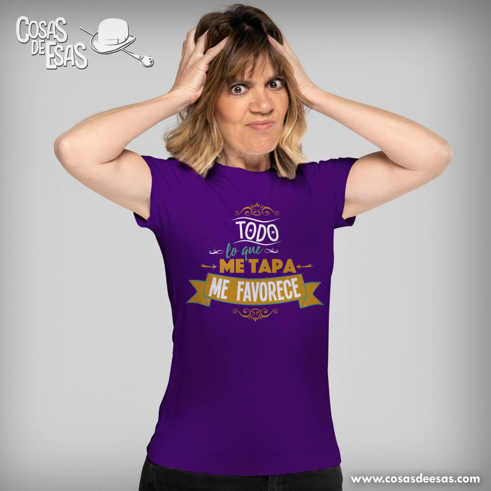Todo lo que me tapa me favorece Camiseta de mujer