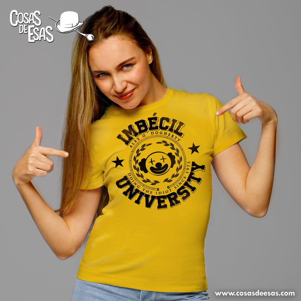 Imbécil University Camiseta de mujer