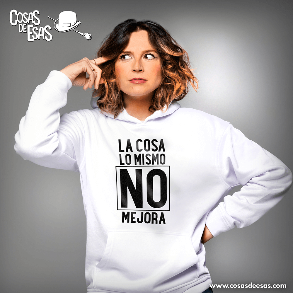 La cosa lo mismo NO mejora Hoodie de mujer