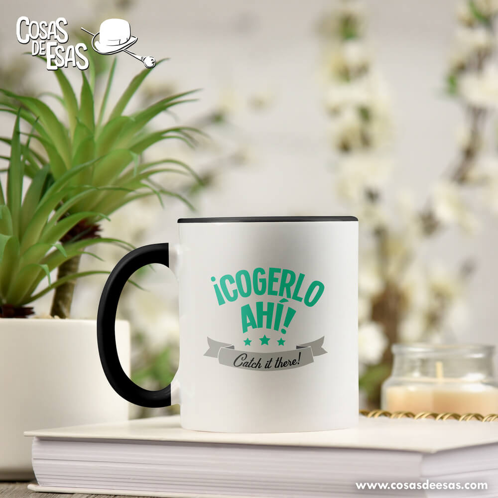 Cogerlo ahí!! Taza