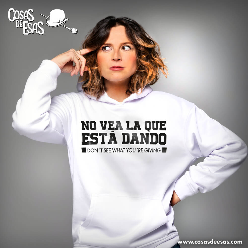 No vea la que está dando Hoodie de mujer