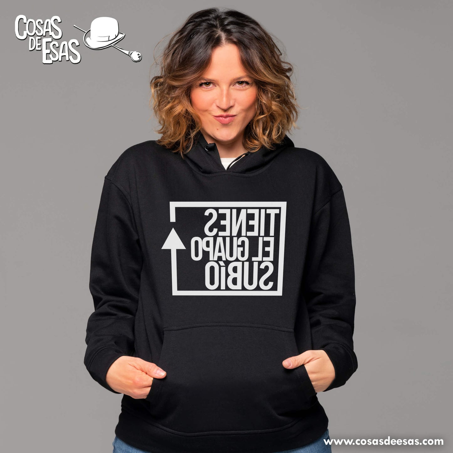 Tienes el guapo subío Hoodie de mujer
