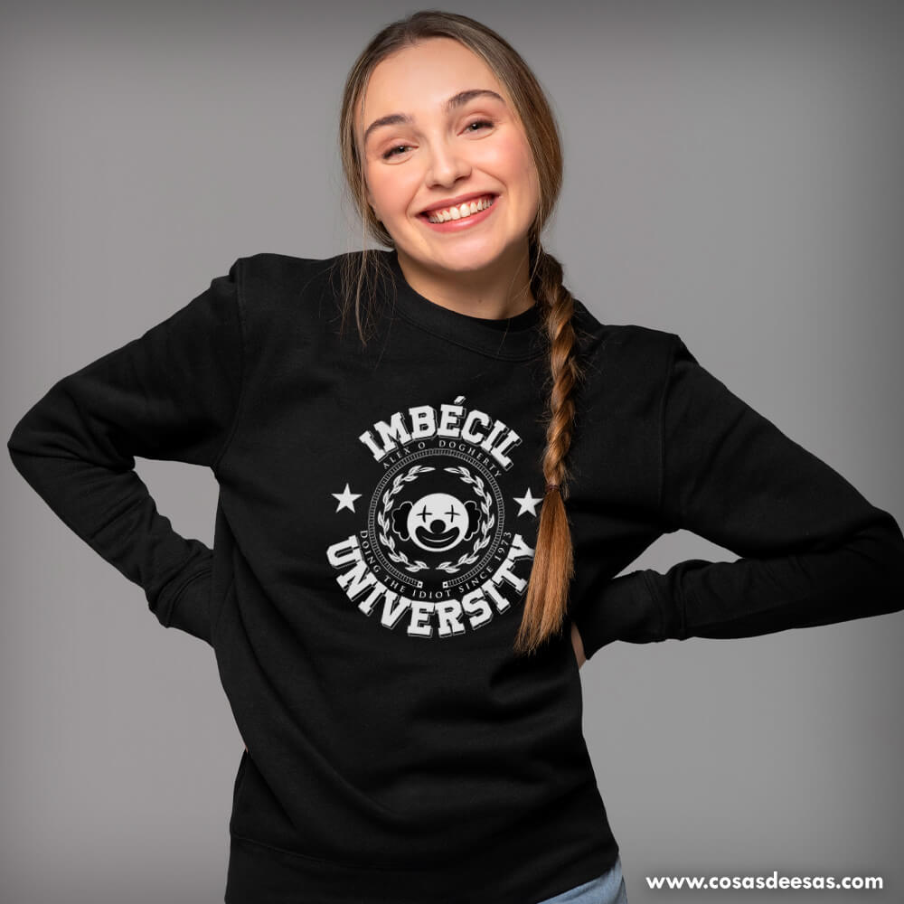 Imbécil University Sudadera de mujer