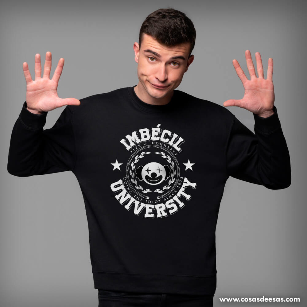 Imbécil University Sudadera hombre