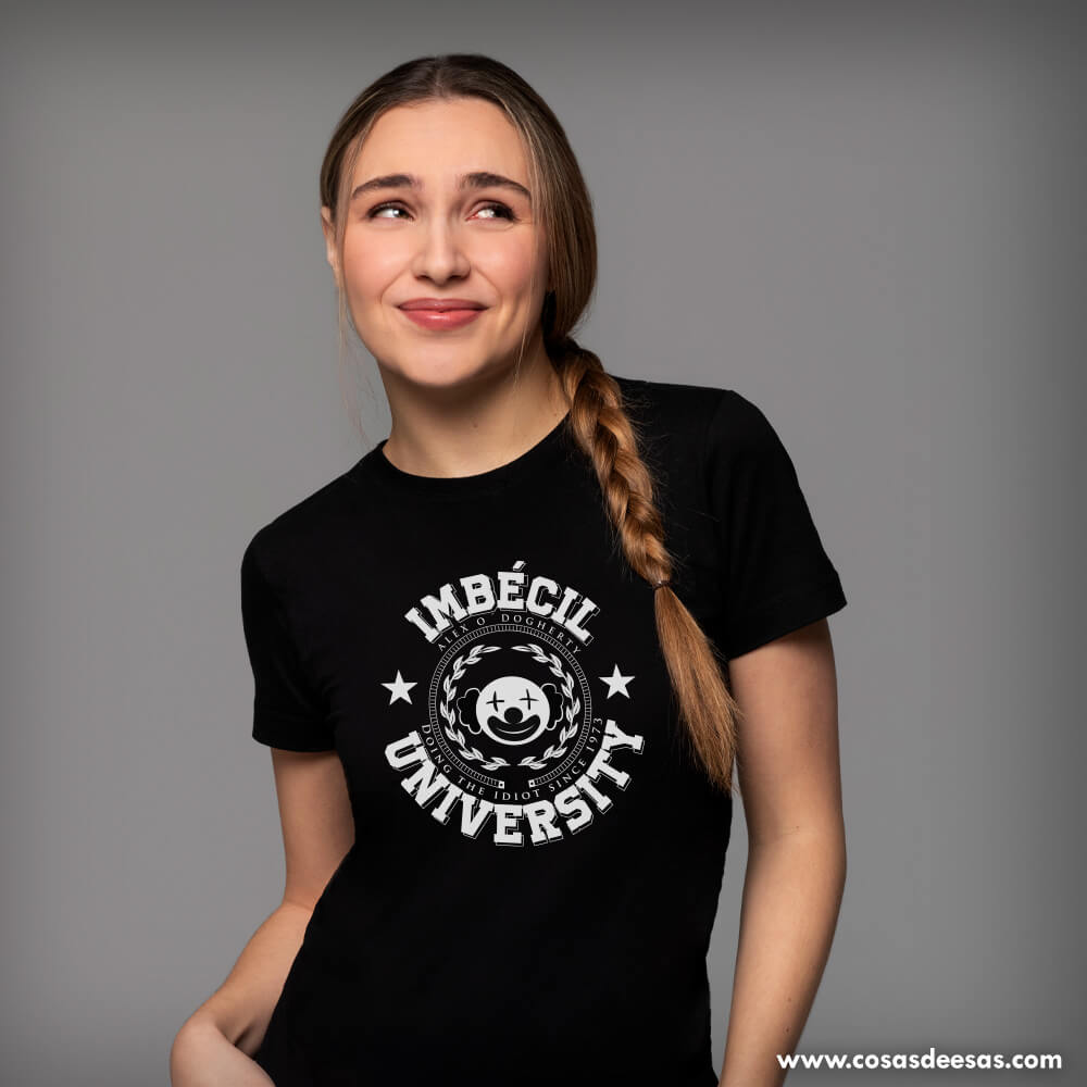 Imbécil University Camiseta de mujer