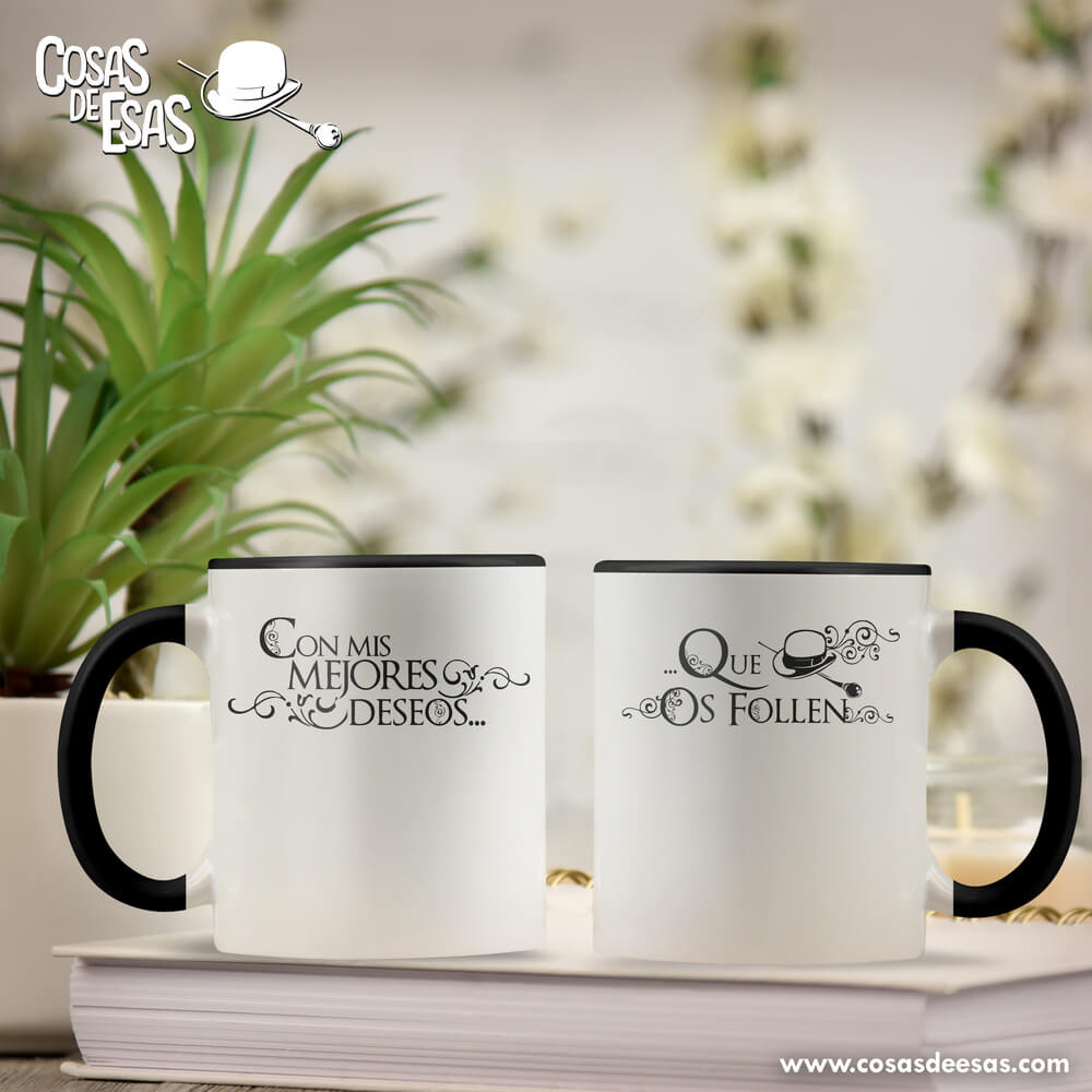 Con mis mejores deseos... Taza