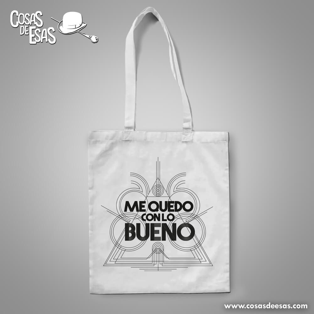 Me quedo con lo bueno Tote Bag Cosas de Esas