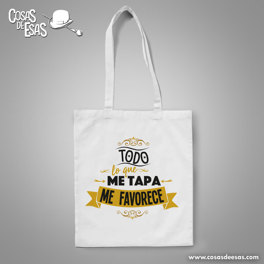 Todo lo que me tapa me favorece Tote Bag