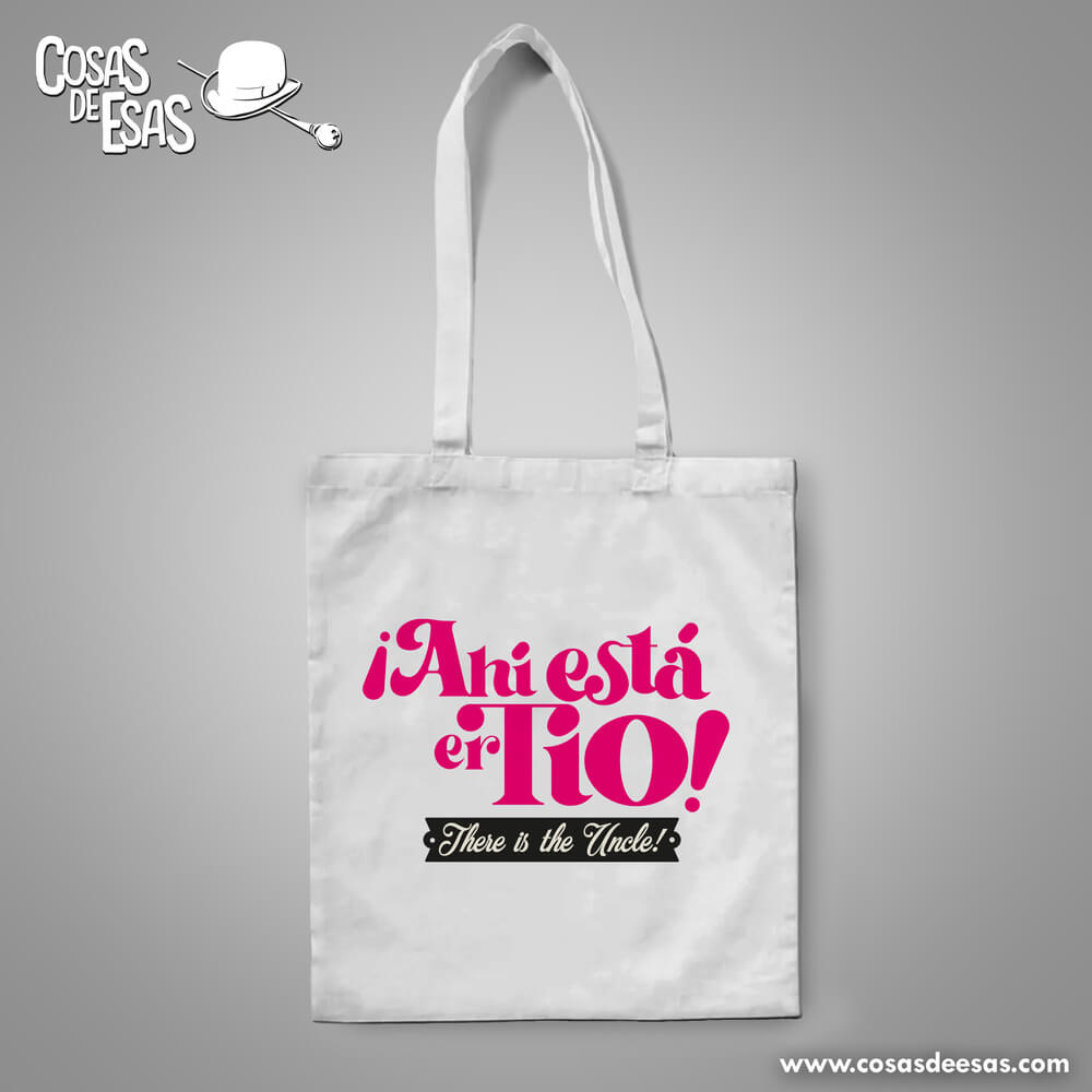 ¡Ahí está er tío! Tote Bag
