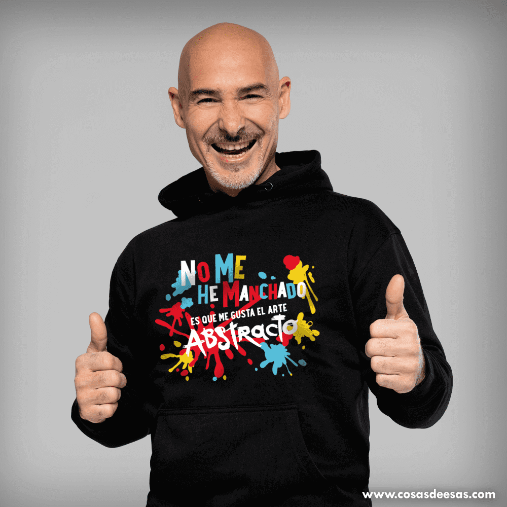 No me he manchado, es que me gusta el arte abstracto Hoodie de hombre