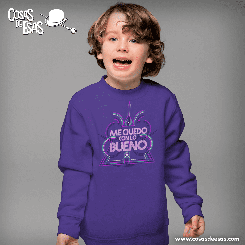 Me quedo con lo bueno Sudadera de niño/a