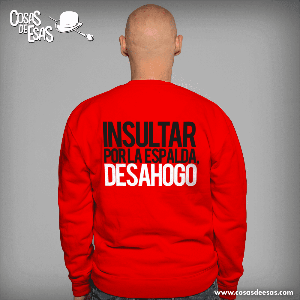 Insultar a la cara... Sudadera hombre