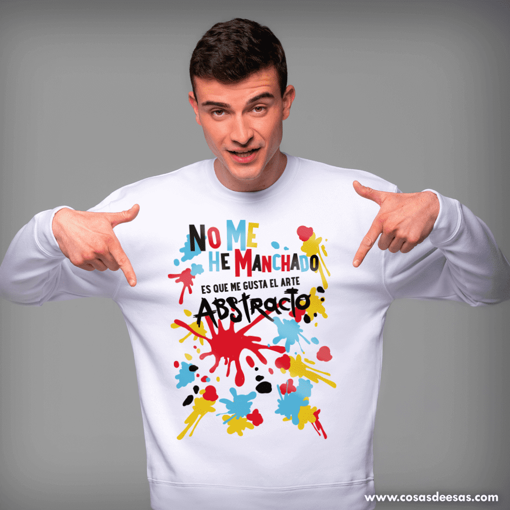 No me he manchado, es que me gusta el arte abstracto Sudadera de hombre