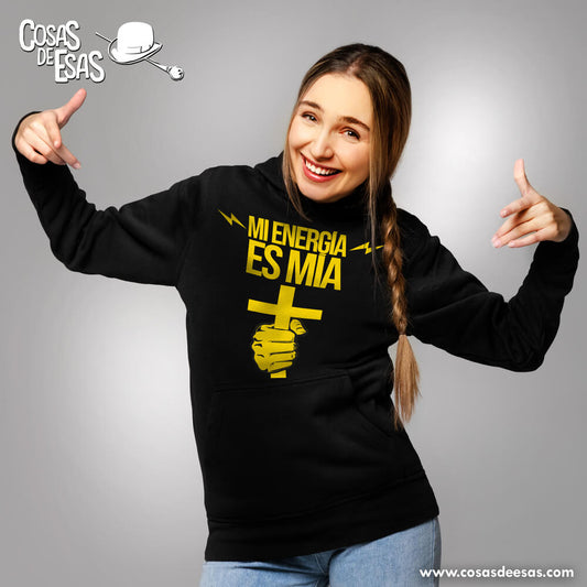 Mi energía es mía Hoodie de mujer