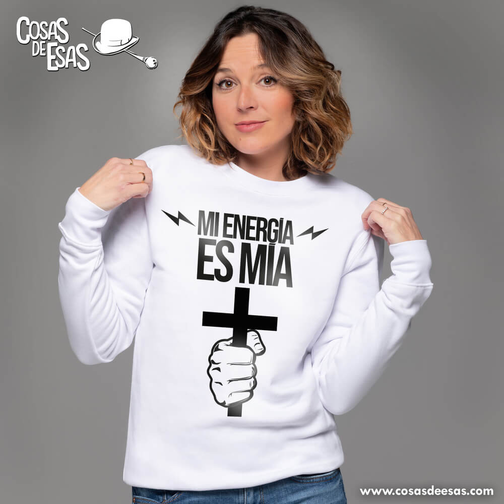 Mi energía es mía Sudadera de mujer