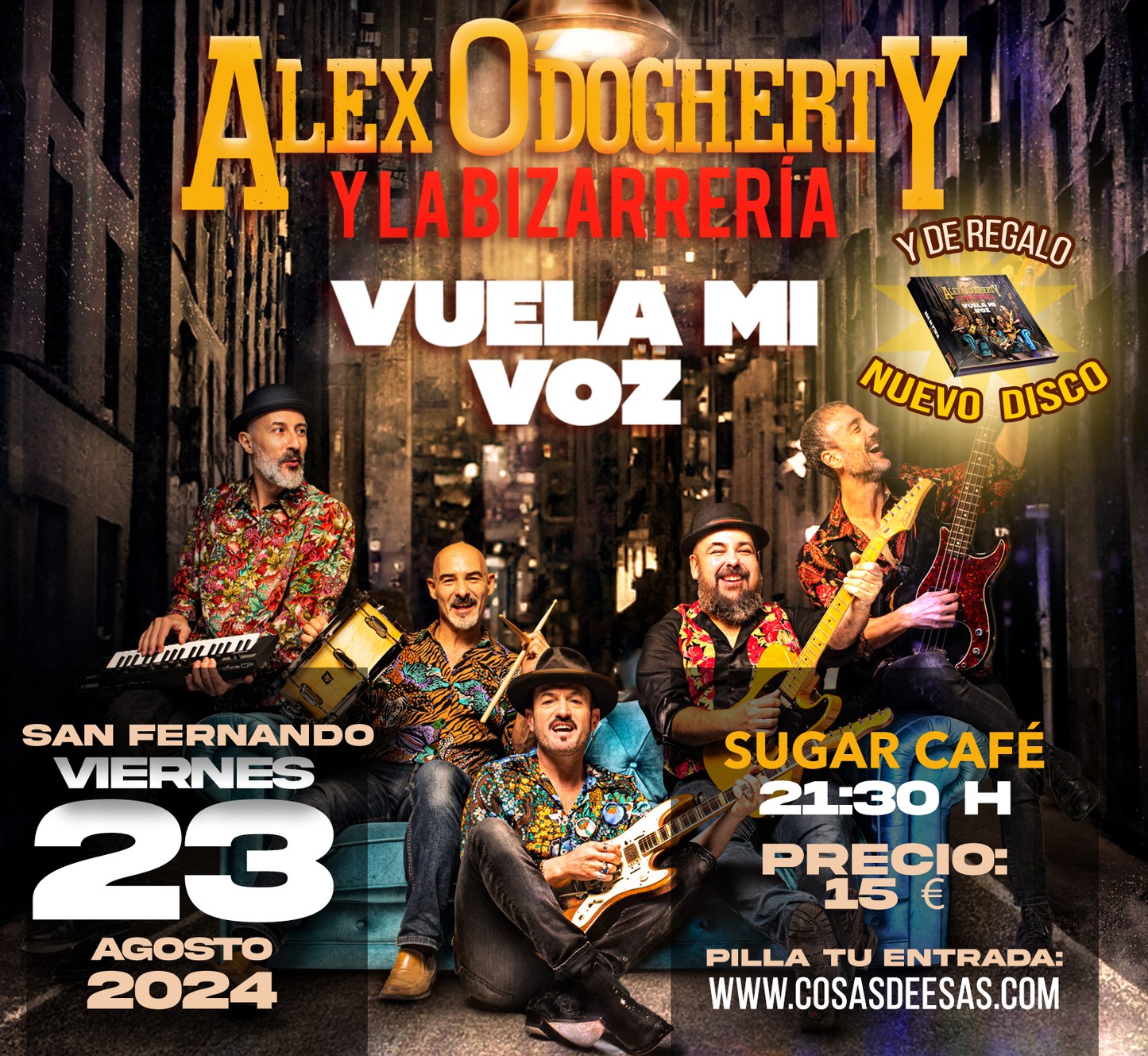 Concierto Alex O'Dogherty y la Bizarrería el 23 de Agosto en Sugar Café (San Fernando)