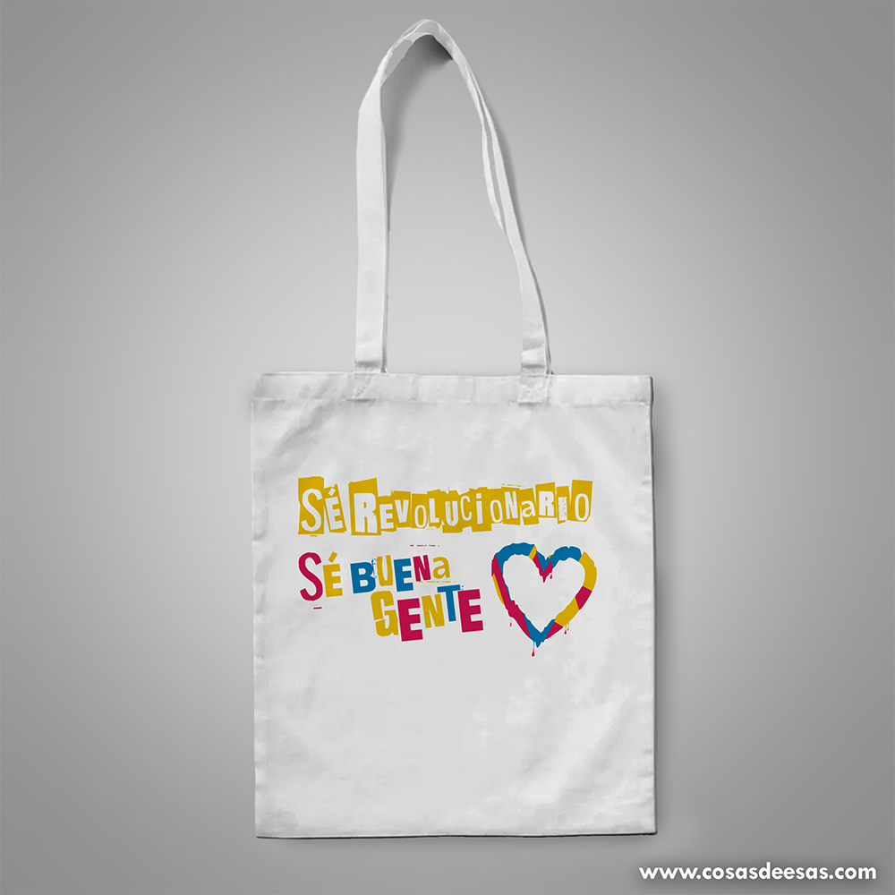 Sé revolucionario, sé buena gente Tote Bag