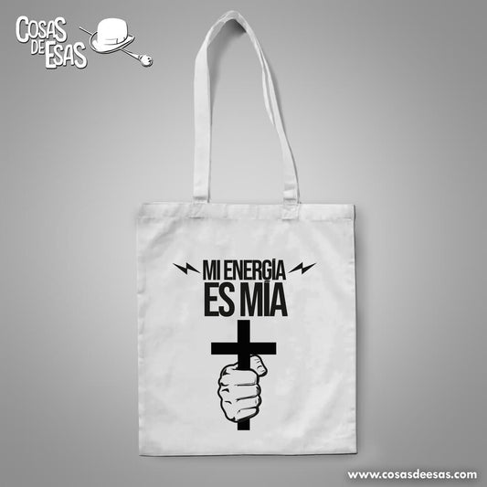 Mi energía es mía Tote Bag