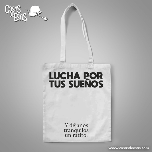 Lucha por tus sueños... Tote Bag