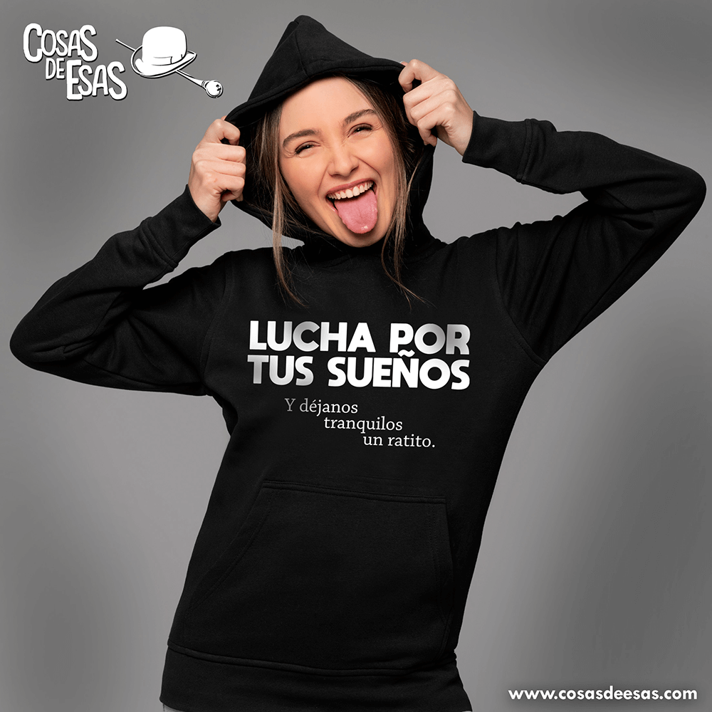 Lucha por tus sueños... Hoodie de mujer