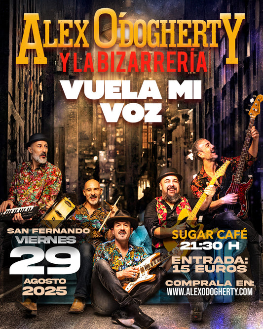 Concierto Alex O'Dogherty y la Bizarrería el 29 de Agosto 2025 en Sugar Café (San Fernando)