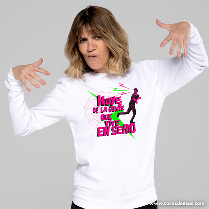 Huye de la gente que vive en serio Sudadera de mujer