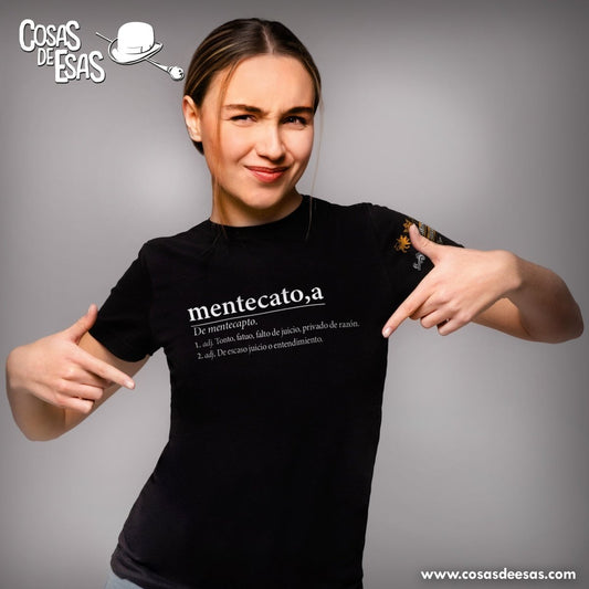 Camiseta de Mujer Mentecato/a - Cosas de Esas