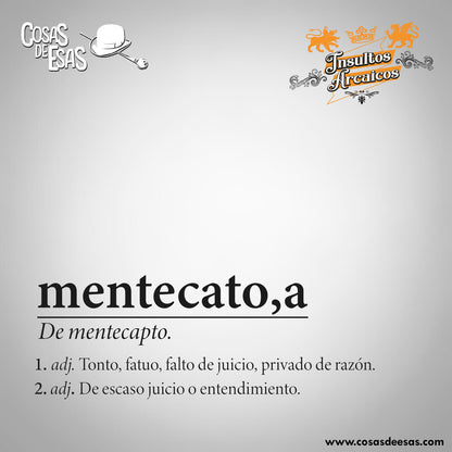 Mentecato/a - Cosas de Esas